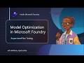 Model Optimization in Microsoft Foundry: Supervised Fine-Tuning