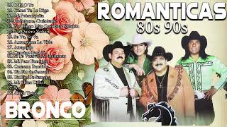 GRUPO BRONCO ROMÁNTICAS DEL RECUERDO - GRUPO BRONCO TODOS SUS 30 GRANDES EXITOS INMORTALES