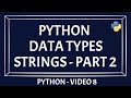 Python Data Type | Understanding Python Strings | Part 2 | Beginners Guide [PYTHON TUTORIAL]