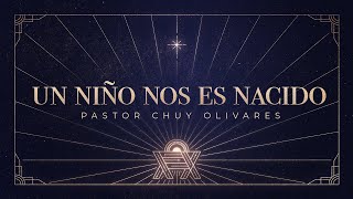 Chuy Olivares - Un niño nos es nacido