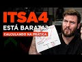 ITAUSA (ITSA4) ESTÁ BARATA? | Calculando o PREÇO JUSTO de uma ação NA PRÁTICA!