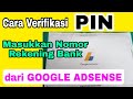 Cara Verifikasi Pin dan masukkan nomor rekening bank dari Google Adsense, n cek gaji pemula youtube