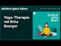 yoga therapie mit bitta boerger einfach ganz leben