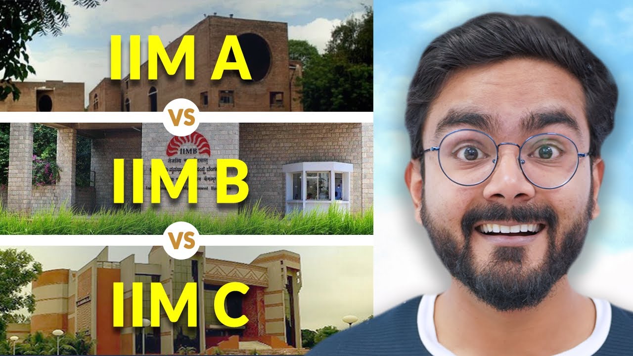 IIM Ahmedabad Vs IIM Bangalore Vs IIM Calcutta | Which Is The BEST MBA ...