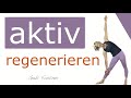 🍀 30 min. aktiv regenerieren | stretching und Bewegung auf der Matte, ohne Geräte