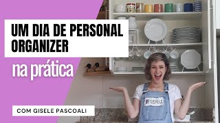 Um dia de Personal Organizer na prática - ORGANIZANDO A COZINHA/BANHEIRO