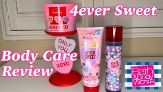 BATH \u0026 BODY WORKS SWEETHEART 4 EVER SWEET BODY CARE REVEIW