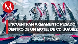 Tras balacera, aseguran arsenal en un Motel de Ciudad Juárez