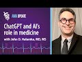 ChatGPT and AI integration in health care with John D. Halamka, MD, MS