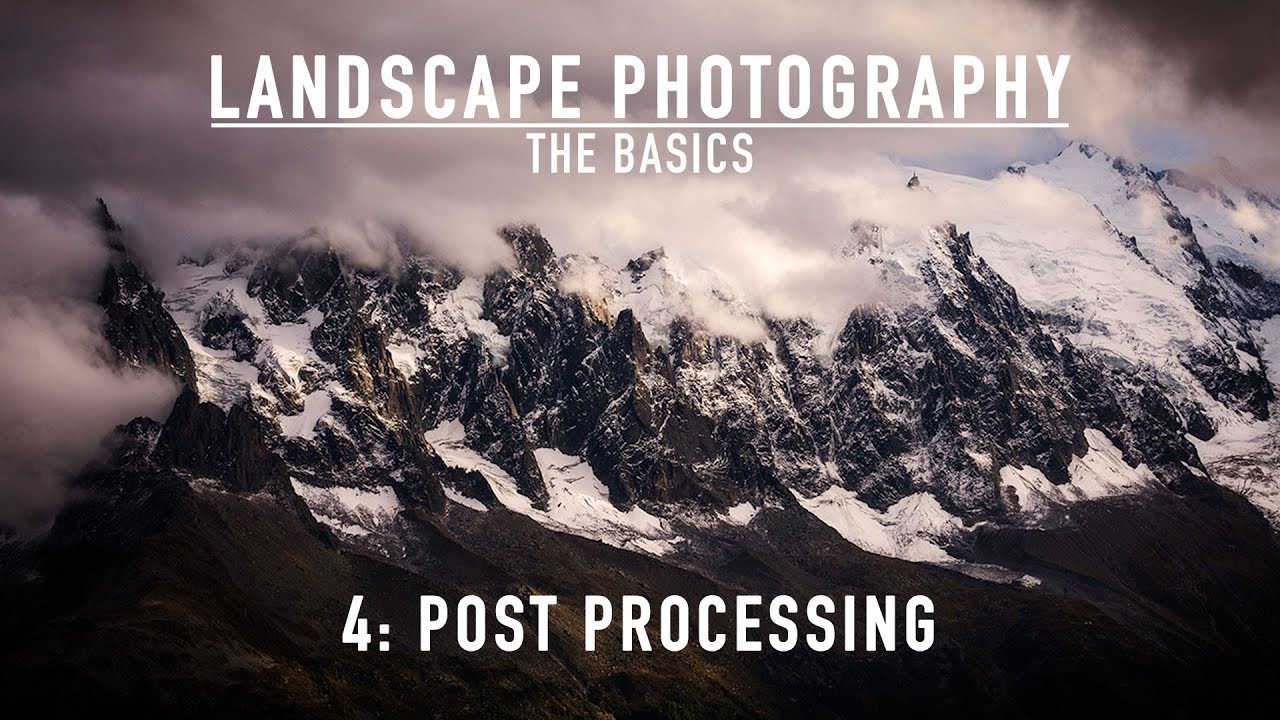 Post Processing For Landscape Photography Youtube