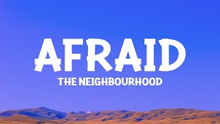 The Neighbourhood - Afraid (Lyrics)