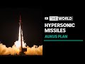 AUKUS vows to expand cooperation on hypersonic weapons | The World