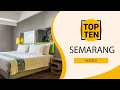 Top 10 Best Hotels to Visit in Semarang | Indonesia - English