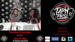 The Teacher'z Lounge with Jay & Kee 11-04-20 Ep. 11 on @TapNradio