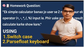 💡 Homework Task: Simple JS Calculator | using Switch Case + Prompt + parseFloat Explained in Hindi