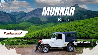 Munnar Kerala Trip | Munnar To Kolukkumalai Trip | Munnar Budget Guide