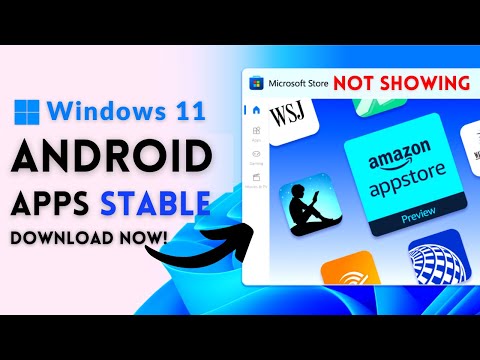 Windows 11 Amazon Appstore & Android apps (Stable Version Download) | Not Showing | 2022