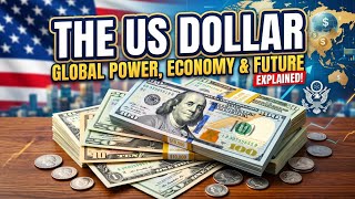 Why the US Dollar Rules the World Economy