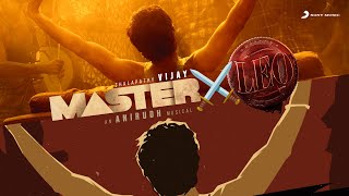 Master X Leo Mashup | Thalapathy Vijay | Anirudh Ravichander