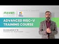 Advanced RISC-V Training Course | Maven Silicon - RISC-V Global Training Partner