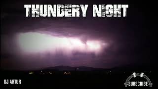 DJ ARTUR - THUNDERY NIGHT