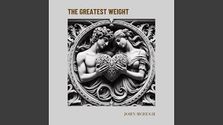 The Greatest Weight