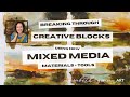 Breaking Through Creative Blocks Using New Mixed Media Materials + Tools