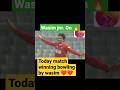 Wasim junior in bpl|#viralvideo #shorts #shortvideo #bpl#bpl2023 #bplhighlights