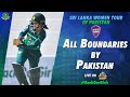 All Boundaries By Pakistan | Pakistan Women vs Sri Lanka Women | 1st ODI 2022 | PCB | MN1T