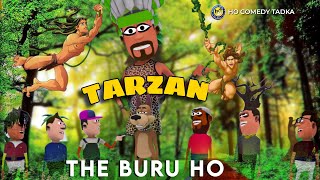 TARZAN THE BURU HO | HO COMEDY VIDEO | FEAST PART-2 | HO COMEDY TADKA