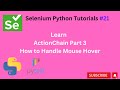 #Tutorials 21 || Mouse Hover || Action chain part 3 || Selenium Python
