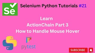 #Tutorials 21 || Mouse Hover || Action chain part 3 || Selenium Python