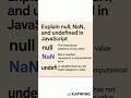 JS Interview Question:- null vs undefined vs NaN Explained #interview #education #javascript