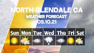Weather Forecast North Glendale, California ▶ North Glendale weather Forecast 09/10/2021