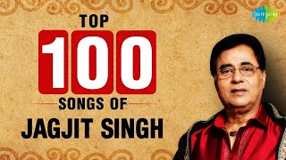 Top 100 songs of Jagjit Singh ~ Tum Itna Jo Muskura | Woh Kagaz Ki Kashti | Tum Ko Dekha To Yeh