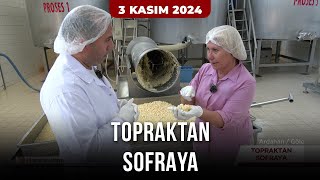 Topraktan Sofraya – Ardahan | 3 Kasım 2024