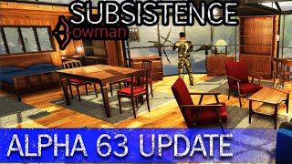 Alpha 63 Update - Subsistence(Bowman) Episode 31