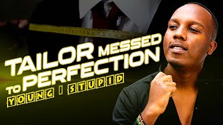 Tailor Messed To Perfection - Young \u0026 Stupid 1 Ep 8