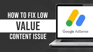 How to Fix AdSense Low Value Content Issue? (Fix)