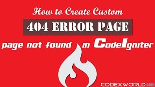 How to Create Custom 404 Error Page in CodeIgniter
