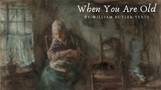 When You Are Old by William Butler Yeats - Rendition (Summary in Description )