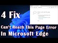 Can't Reach This Page Error In Microsoft Edge - 4 Fix How To