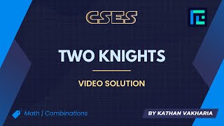 Two Knights Video Solution | CSES Problemset | Introductory Problems