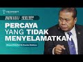 PERCAYA YANG TIDAK MENYELAMATKAN | Pdt. Dr. Erastus Sabdono | IRA  I - 20 Maret 2022 | 11.00 WIB