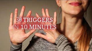 ASMR 30 Triggers in 10 Minutes