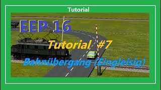 EEP 16 - Eingleisiger Bahnübergang (Tutorial)