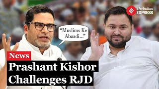 Prashant Kishor Challenges RJD on Muslim Representation, Accuses Party Of Using Muslims As Vote Bank