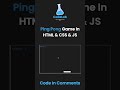 🏓 Make A Ping Pong Game With HTML, CSS & JS #html #css #javascript #webdevelopment #gamedevelopment