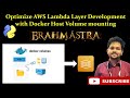 Easiest & Quickest way to build AWS Lambda Layer !! Docker Host volume mounting