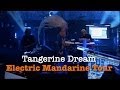 Tangerine Dream Live - The Electric Mandarine Tour